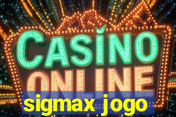 sigmax jogo